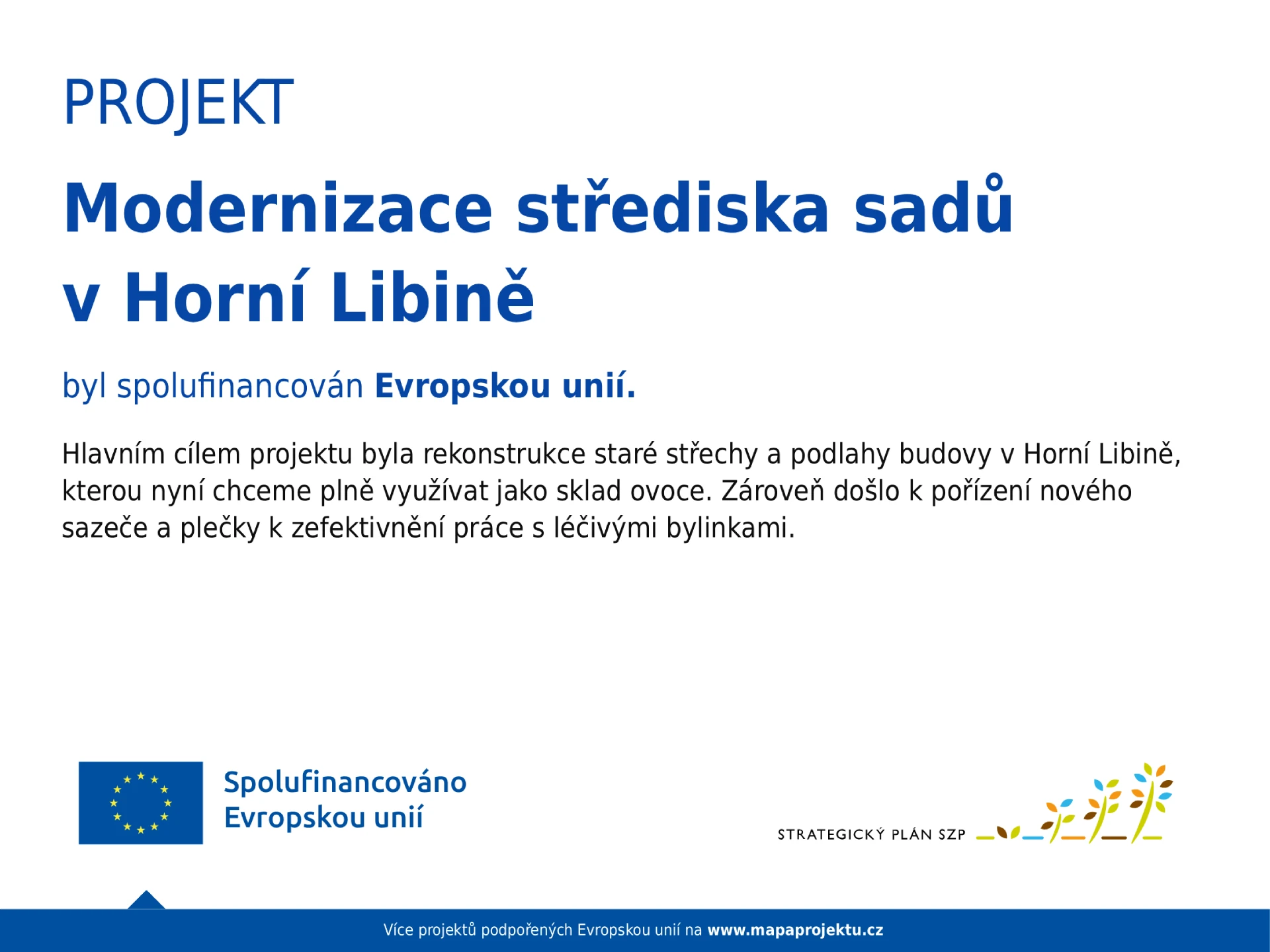 Projekt byl spolufinancován Evropskou unií